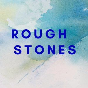 Rough Stones